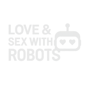 Love & Sex With Robots - Sex Robots Meet Automation